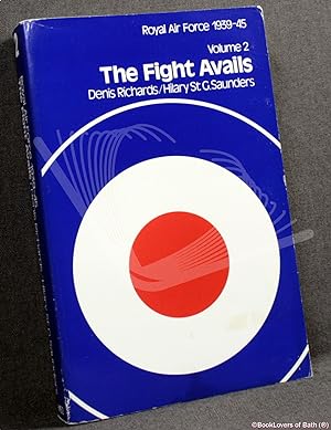 Seller image for Royal Air Force, 1939-45: Volume 2 the Fight Avails for sale by BookLovers of Bath