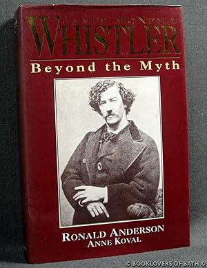 Seller image for James McNeill Whistler: Beyond the Myth for sale by BookLovers of Bath