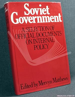 Image du vendeur pour Soviet Government: A Selection of Official Documents on Internal Policy mis en vente par BookLovers of Bath