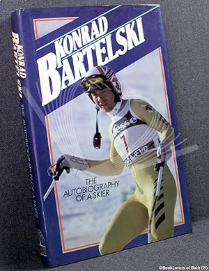 Bild des Verkufers fr Konrad Bartelski: The Autobiography of a Skier zum Verkauf von BookLovers of Bath