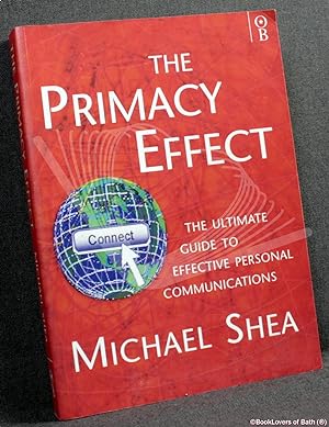 Bild des Verkufers fr The Primacy Effect: The Ultimate Guide to Effective Personal Communications zum Verkauf von BookLovers of Bath