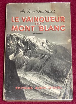 Image du vendeur pour LE VAINQUEUR DU MONT BLANC (De Groote Verwildering) - Roman mis en vente par LE BOUQUINISTE