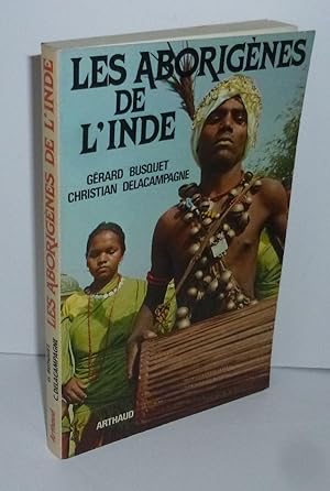 Image du vendeur pour Les aborignes de l'Inde. Paris. Arthaud. 1981. mis en vente par Mesnard - Comptoir du Livre Ancien
