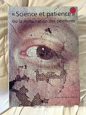 Science et patience, ou, La restauration des peintures (French Edition)