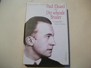Seller image for Paul Eluard oder Der sehende Bruder. Biographie ohne Maske. for sale by Ottmar Mller