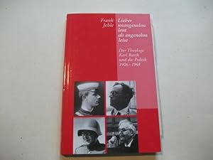 Immagine del venditore per Lieber unangehehm laut als angenehm leise. Der Theologe Karl Barth und die Politik 1906-1968. venduto da Ottmar Mller