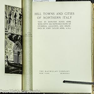 Hill Towns and Cities of Northern Italy with Fifty-Six Reproductions of Etchings, Aquatints, and ...