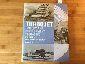 Seller image for The Early History and Development of the Turbojet: Great Britain and Germany Vol. 1 for sale by Anytime Books