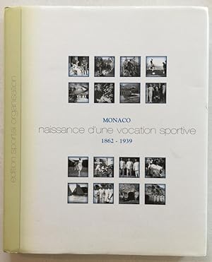 Monaco naissance d'une vocation sportive 1862-1939