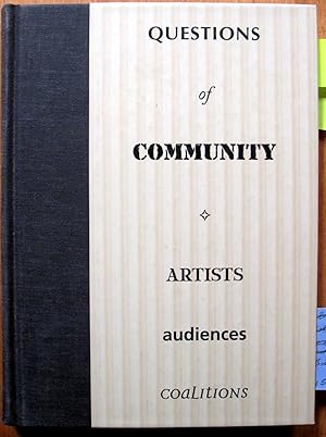 Seller image for Questions of Community. Artists, Audiences, Coalitions for sale by Ken Jackson
