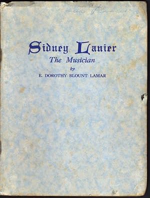 Sidney Lanier Musician, Poet Soldier Inscribed by the author