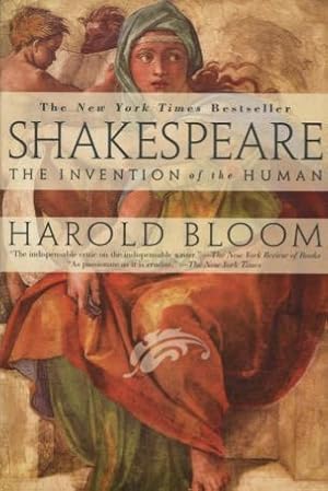 Shakespeare: The Invention of the Human