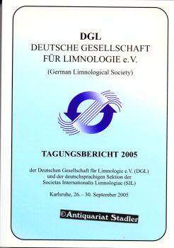 Tagungsbericht 2005 der Deutschen Gesellschaft für Limnologie e.V. (DGL) und der Deutschsprachige...