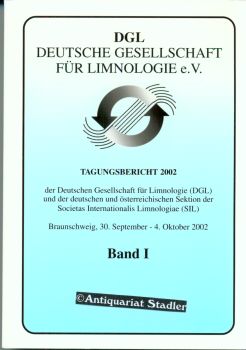 Tagungsbericht 2002 der Deutschen Gesellschaft für Limnologie e.V. (DGL) und der deutschen und ös...