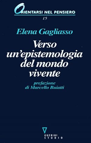 Seller image for Verso un'epistemologia del mondo vivente. Evoluzione e biodiversit tra legge e narrazione for sale by The Haunted Bookshop, LLC