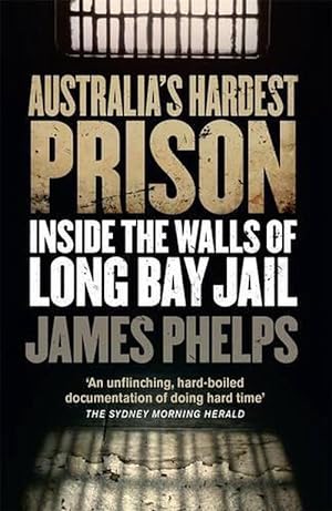 Seller image for Australia's Hardest Prison: Inside the Walls of Long Bay Jail (Paperback) for sale by Grand Eagle Retail