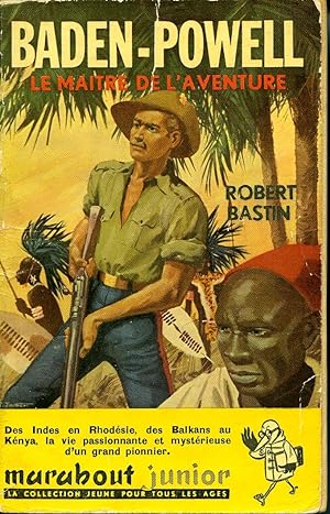 Baden-Powell Le maître De L'aventure