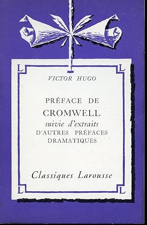 Préfaces De Cromwell Suivie D'extraits D'autres Préfaces Dramatiques