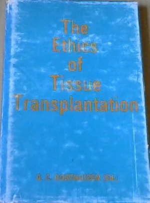 The Ethics of Tissue Transplantation