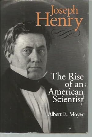 Bild des Verkufers fr Joseph Henry: The Rise of an American Scientist (Smithsonian Studies in the History of Film & Television) zum Verkauf von Bookfeathers, LLC