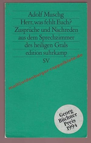 Herr, was fehlt Euch? ° Zusprüche und Nachreden aus dem Sprechzimmer des heiligen Grals