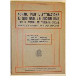 Imagen del vendedor de Norme per l'attuazione dei codici penale e di procedura penale legge di proroga del tribunale speciale commentate e illustrate con i lavori preparatori. In appendice norme per la repressione delle violazioni delle leggi finanziarie e altre leggi complementari. a la venta por Libreria Antiquaria Giulio Cesare di Daniele Corradi