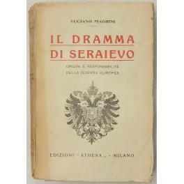 Bild des Verkufers fr Il dramma di Seraievo. Origini e responsabilit della guerra europea zum Verkauf von Libreria Antiquaria Giulio Cesare di Daniele Corradi