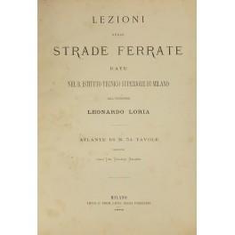 Seller image for Lezioni sulle strade ferrate. Date nel R. Istituto tecnico superiore di Milano. Atlante di n. 34 tavole raccolte dall'Ing. Cesare Saldini for sale by Libreria Antiquaria Giulio Cesare di Daniele Corradi