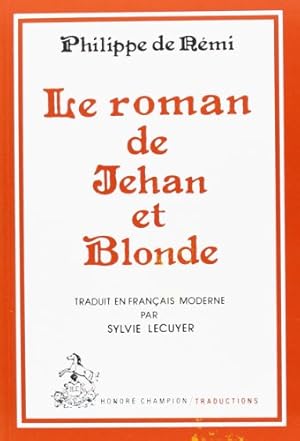 Jehan et blonde de philippe de remi/ roman du XIII° siecle