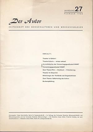 Bild des Verkufers fr Der Autor. Jahrgang 27 / Februar 1966. Zeitschrift der Bhnenautoren und Bhnenverleger. Inhalt: Theater in Gefahr? / Walter F. Fichelscher: Theaterhistorie - wieder aktuell / Friedrich Schultze: Verwertungsgesellschaft Wort / Anmeldekarte hierzu / Wolfgang Menge zum Thema Film im RIAS Berlin und einiges mehr. zum Verkauf von Antiquariat Carl Wegner