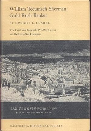 Image du vendeur pour William Tecumseh Sherman: Gold Rush Banker mis en vente par Frank Hofmann