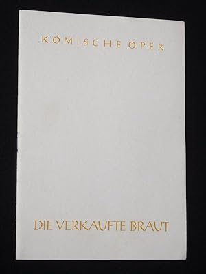 Image du vendeur pour Programmheft Komische Oper Berlin 1957. DIE VERKAUFTE BRAUT von Sabina, Bedrich Smetana (Musik). Musikal. Ltg.: Robert Hanell, Insz.: Walter Felsenstein, Ausstattung: Heinz Pfeiffenberger. Mit Gerhard Niese, Gertraud Prenzlow, Marianne Dorka, Erich Blasberg, Hanna Schmoock, Ralph Peters, Karl-Friedrich Hlzke, Heinrich Pflanzl, Gloria Truxa mis en vente par Fast alles Theater! Antiquariat fr die darstellenden Knste