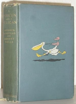 A Pink 'Un and a Pelican - Some Random Reminiscences, Sporting or Otherwise of Arthur M Binstead ...