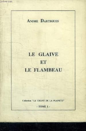 Bild des Verkufers fr LE GLAIVE ET LE FLAMBEAU zum Verkauf von Le-Livre