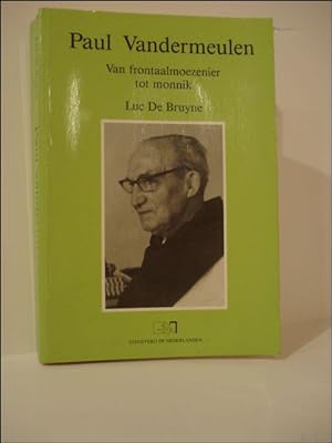 Bild des Verkufers fr Paul Vandermeulen van front aalmoezenier tot monnik, gesigneerd door de auteur ! zum Verkauf von BOOKSELLER  -  ERIK TONEN  BOOKS