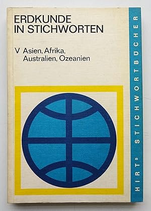 Seller image for Erdkunde in Stichworten. Bd. V: Asien, Afrika, Australien, Ozeanien. for sale by Der Buchfreund