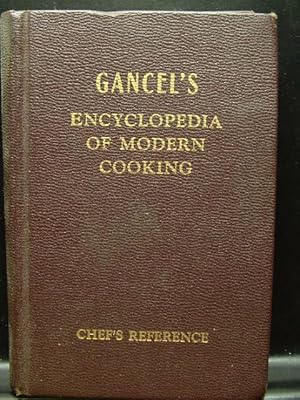 Immagine del venditore per GANCEL'S ENCYCLOPEDIA OF MODERN COOKING venduto da The Book Abyss