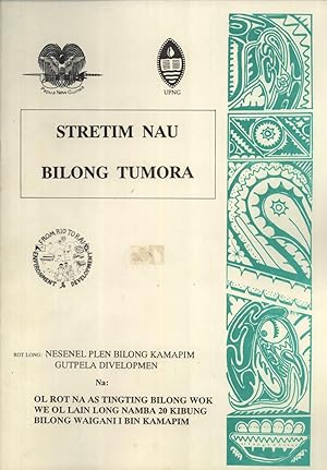 Immagine del venditore per Stretim nau bilong Tumora. Rot long: Nesenel Plen bilong Kamapim Gutpela Divelopmen na Ol Rot na As Tingting bilong Wok We ol Lain long Namba 20 Kibung bilong Waigani i Bin Kamapim venduto da Masalai Press