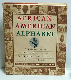 African-American Alphabet: A Celebration of African-American and West Indian Culture, Custom, Myt...