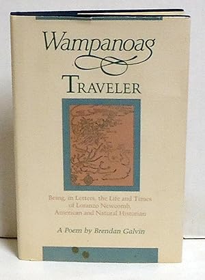 Wampanoag Traveler: Being, in Letters, the Life and Times of Loranzo Newcomb, American and Natura...
