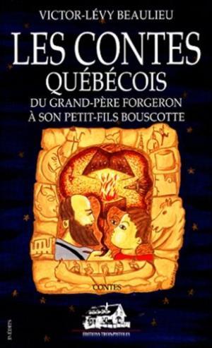 Les contes québécois du grand-père forgeron à son petit-fils Bouscotte