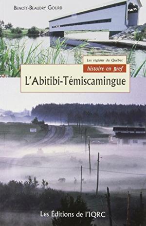 Bild des Verkufers fr L'Abitibi-Temiscamingue zum Verkauf von Librairie La fort des Livres