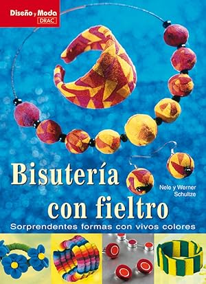 Diseño y Moda. BISUTERIA CON FIELTRO