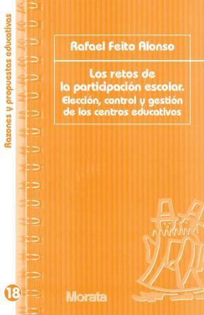 Seller image for Los retos de la participacin escolar Eleccin, control y gestin de los centros educativos for sale by Imosver