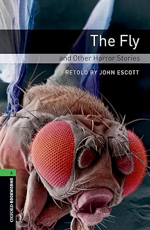Immagine del venditore per Oxford Bookworms. Stage 6: The Fly and Other Horror Stories venduto da Imosver