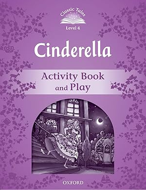 Classic Tales Level 4. Cinderella: Activity Book 2nd Edition