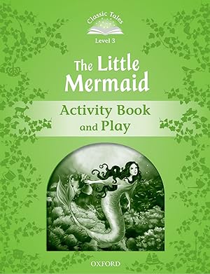 Seller image for Classic Tales Level 3. The Little Mermaid: Activity Book 2nd for sale by Imosver