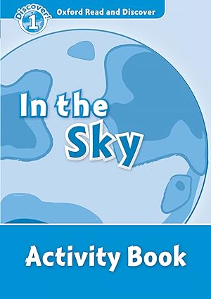 Seller image for Oxford Read & Discover. Level 1. In the Sky: Activity Book for sale by Imosver