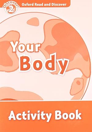 Oxford Read & Discover. Level 2. Your Body: Activity Book