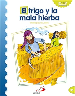 Seller image for El trigo y la mala hierba Parbolas de Jess for sale by Imosver